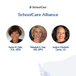 Rebekah Gee, MD, MPH, Karen Dale R.N., MSN and Jocelyn Chisholm Carter, JD Join the SchoolCare Alliance