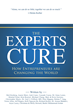 The Experts Cure: How Entrepreneurs Are Changing the World