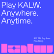 Play KALW anytime, anywhere