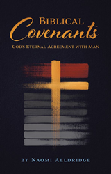 Informative New Book Illuminates The Importance Of Ancient Covenants For The Current Generation Of Christians To Better Understand Freemindtechnews