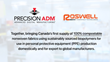Precision ADM Acquires Roswell Downhole Technologies to Manufacture Canada&#39;s First Supply of 100% Compostable Fabrics for PPE and Reduce Canada&#39;s GHG Emissions