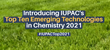 IUPAC Announces the 2021 Top Ten Emerging Technologies in Chemistry