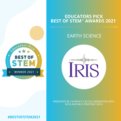 Image shows logo of the IRIS Consortium with the headline Educators Pick Best of STEM and the word Earth Science. Winners badge shows Best of STEM, Winner 2021. #BestofSTEM2021.