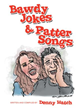 New anthology—‘Bawdy Jokes &amp; Patter Songs’—may be the most fun you can have in the English language