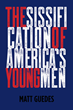 Matt Guedes’s newly released “The Sissification of America’s Young Men” is a thought-provoking exploration of modern masculinity