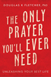 Life Coach &amp; Pastor Douglas K Fletcher, PhD, Releases Inspiring New Book ‘The Only Prayer You’ll Ever Need: Unleashing Your Best Life&#39;