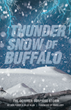 The &quot;Thunder Snow of Buffalo&quot; that Left the City in the Dark