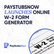 Pay Stubs Now Launches Online W-2 Form Generator for your employees
