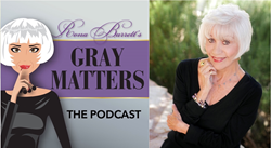 Rona Barrett's Gray Matters: The Podcast show art and photo of Rona Barrett