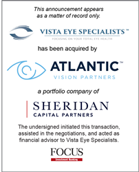 FOCUS Investment Banking Represents Vista Eye Specialists in its Sale to Atlantic Vision Partners, LLC
