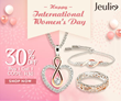 To celebrate International Women&#39;s Day, Jeulia has a fantastic discount for all the valuable customers