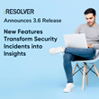 Resolver’s New Corporate Security Features Turn Incidents into Insights