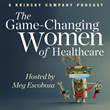 Deborah DiSanzo, President of Best Buy Health, joins The Game-Changing Women of Healthcare Podcast on its Season 1 Finale