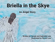 Daniel and Gabrielle Low’s newly released “Briella in the Skye: An Angel Story” is a heartfelt story of child loss and God’s promise