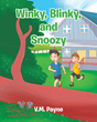 V.M. Payne’s newly released “Winky, Blinky, and Snoozy” is a charming children’s tale of two little boys who rescue orphaned baby squirrels