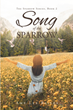 Amy Lee Bailes’s newly released “Song of the Sparrow” is an inspiring narrative that finds familiar faces and new friends finding unexpected surprises of faith
