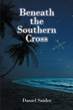Daniel Snider’s newly released “Beneath the Southern Cross” is a compelling story of missionary work within the Papua New Guinea tribes