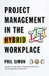 New Book Details the Challenges of Managing Projects in Hybrid and Remote Workplaces—and How to Overcome Them
