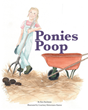 Ron Bachman’s newly released “Ponies Poop” is a lighthearted message of personal responsibility and doing the right thing