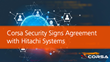 Corsa Security Signs Agreement with Hitachi Systems to Offer Intelligent Orchestration of Virtual Firewalls
