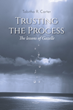 Tabitha R. Carter’s newly released “Trusting the Process: The Lessons of Gazelle” is a moving and thoughtful discussion of faith, family, and life’s challenges