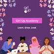 Girl Up to Launch Online Girl Up Academy in Spring 2022