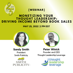 Learn How to Make Money Beyond Book Sales: Smith Publicity’s Webinar for Authors and Book Marketers is on May 25th, 2022 