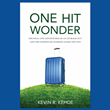 Author and Aspire Software Co-Founder Kevin R. Kehoe Announces ‘One Hit Wonder’ Book with Life Lessons for 2022 Graduates and Readers