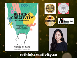 Rethink Creativity by Monica H. Kang Wins Four Best Business Book Finalist Awards in 2022