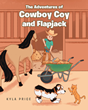 Kyla Price’s newly released “The Adventures of Cowboy Coy and Flapjack” is a charming story of a young cowboy and a trusty horse who find themselves on a rescue mission