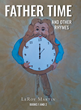 Author LeRoy Martin’s new book “Father Time and Other Rhymes” is a tale for children to learn their ABCs, how to tell time, what to do when the doorbell rings, and more