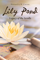 Author Howard AW Carson’s new book, Legacy of the Scrolls, is a gripping conflict between the saviors of the natural world and those who would destroy it for profit