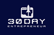 30 Day Entrepreneur Launches Industry First - Guided Start-Up Program