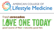 American College of Lifestyle Medicine Adds Fresh Avocados - Love One Today&#174; Resource to its Corporate Roundtable to Promote Avocado’s Role in Healthy Eating