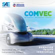 SAE International’s Annual COMVEC™ Conference Features State-of-the-Art Commercial Technology Ride &amp; Drive Event