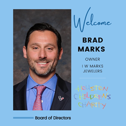 Houston Children’s Charity Welcomes I W Marks Owner, Brad Marks, To Board of Directors
