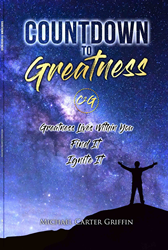 Countdown to Greatness, A Book Packed with Inspiration to Help Readers Recognize Their True Potential, is Now Available for Orders