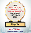 Zappix Recognized as a Top Healthcare Digital Transformation Solutions Provider 2022 by Healthcare Business Review