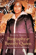 Author Beverly Queen’s new book “Biography of Beverly Queen: Life and Times at 3324 Tate St.” is a raw and compelling novel based on the true story of the author’s life