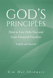 Kim Mai Skidmore’s newly released “God’s Principles: How to Live Debt Free and Gain Financial Freedom” is a helpful resource for learning more about money management
