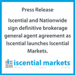 Iscential and Nationwide sign definitive brokerage general agent agreement as Iscential launches Iscential Markets