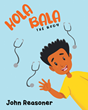 Author John Reasoner’s new book “Hola Bala: The Body” is an educational tool teaching children important vocabulary and basic phrases in Spanish and English