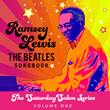 Ramsey Lewis Celebrates the Music of the Fab Four with Posthumous CD &quot;The Beatles Songbook,&quot; His First Solo Piano Recording, Due Jan. 6