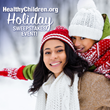 HealthyChildren.org Celebrates the Holidays With a 7-Day Sweepstakes Event