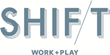 SHIFT Work + Play, Winner of 2022 SHE Pitch Competition Opens Its Doors