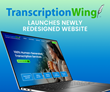 Transcription Service Provider TranscriptionWing™ Launches New Website