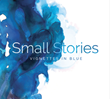 Small Stories: Vignettes in Blue Opens at Boston Children’s Museum