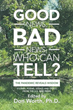 Dr. Don Worth releases ‘Good News, Bad News, Who Can Tell?’