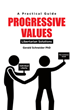 Author Gerald Schneider PhD’s new book “Progressive Values: Libertarian Solutions” attempts to bridge that gap between liberalism and conservatism in modern America