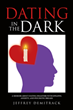 Author Jeffrey Demitrack’s new book “Dating in the Dark” is a profound memoir that discusses the traumas and stress faced by the author while dating with epilepsy